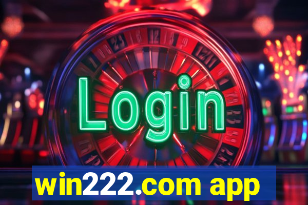 win222.com app